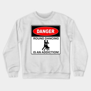 Danger Round Dancing Crewneck Sweatshirt